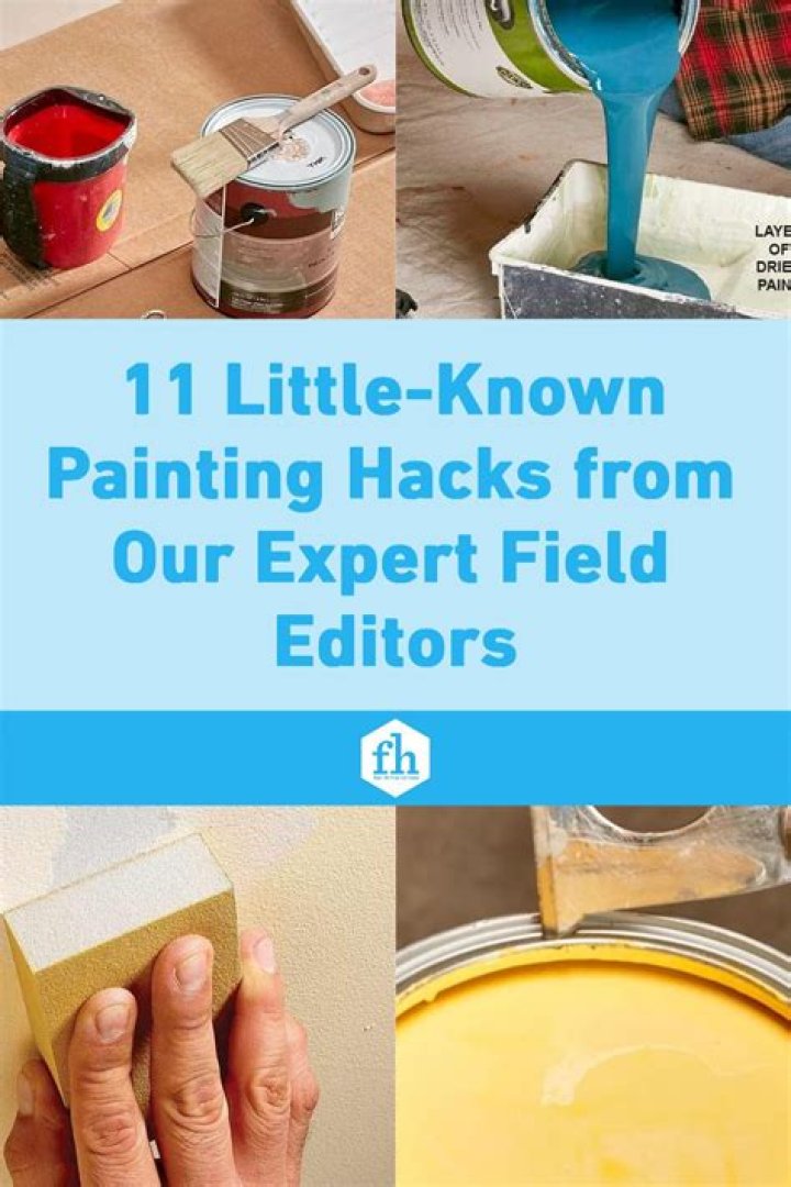 11 Little-Known Painting Hacks from Our Expert Field Editors