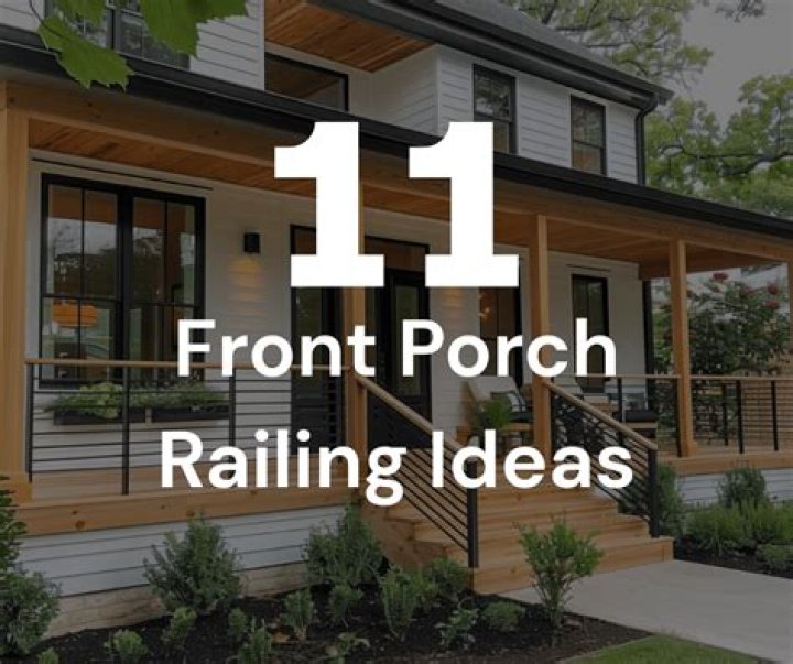 11 Modern Front Porch Railing Ideas to Elevate Your Outdoor