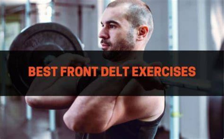 15 Best Front Delt Exercises for Bodybuilders Fitness Volt