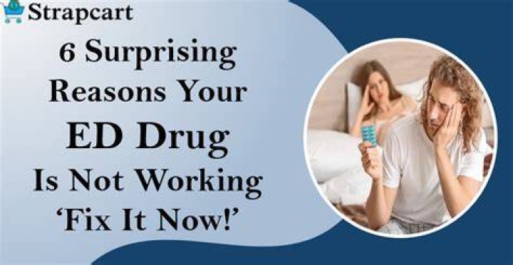 6 Reasons Your ED Drug Isn’t Working