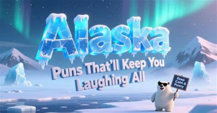 Alaska Puns: A Journey Through Humor And Wordplay