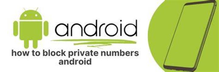Android Tricks How to Block Private Numbers on Your Phone Apps UK 📱
