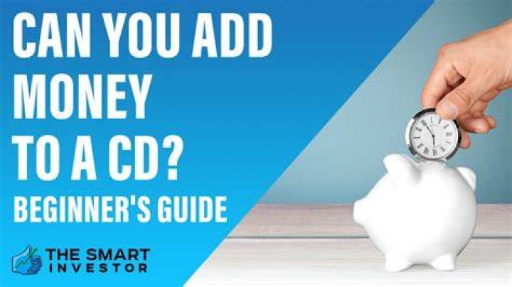 Can I add more money to a CD account?