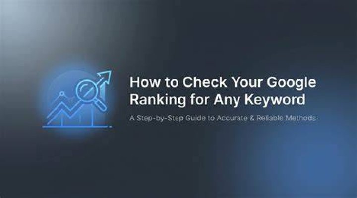 Check Google Ranking Position: A Comprehensive Guide For SEO Success.