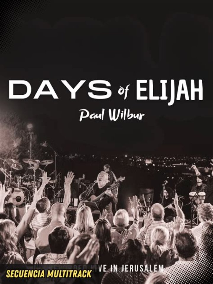 Days of Elijah by Paul Wilbur