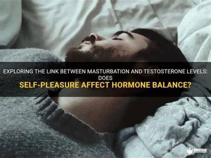 Does Masturbation Reduce Testosterone?