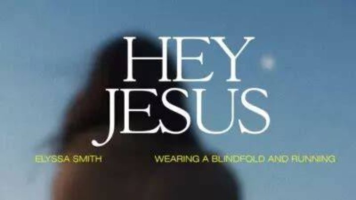 Hey Jesus by Elyssa Smith