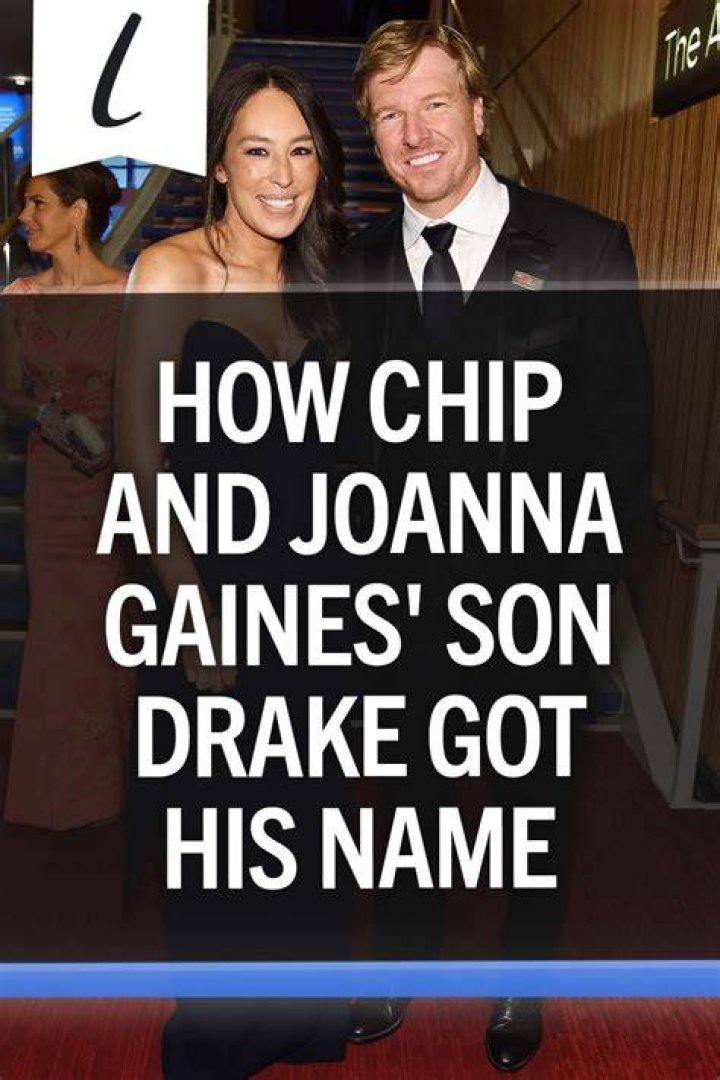 How Chip And Joanna Gaines' Son Drake Got His Name