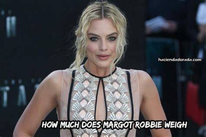How much does Margot Robbie weigh?