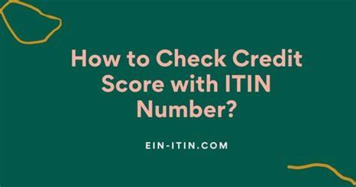 How to check ITIN credit score?