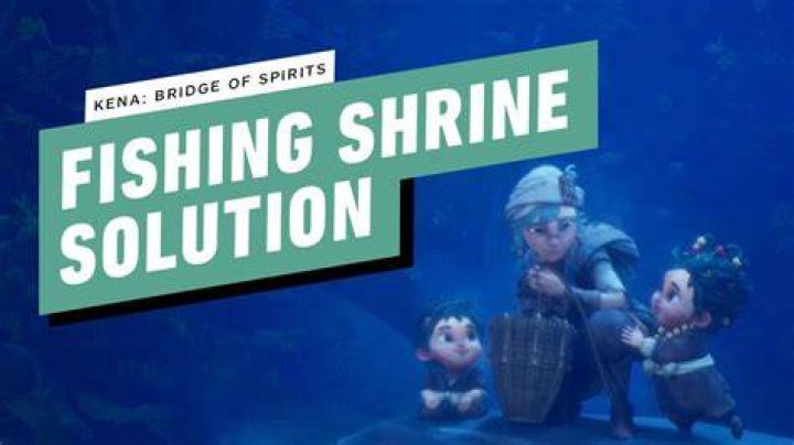 Kena Bridge of Spirits Fishing Shrine puzzle and solution