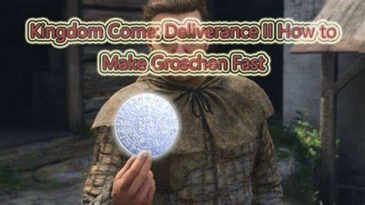 Kingdom Come: Deliverance money making guide - how to get Groschen