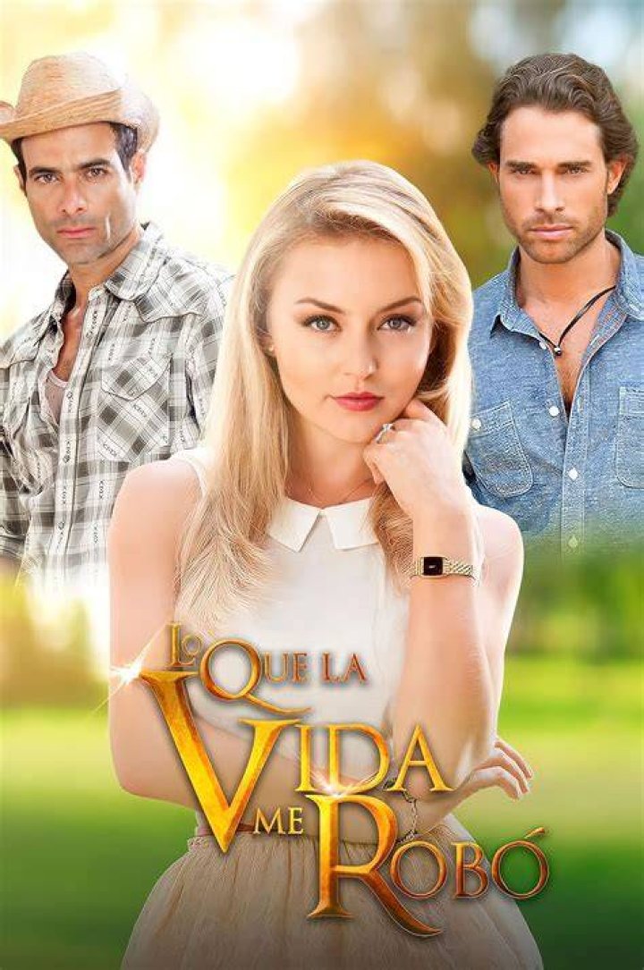 Lo que la vida me robó (2013) Cast and Crew, Trivia, Quotes, Photos, News and Videos