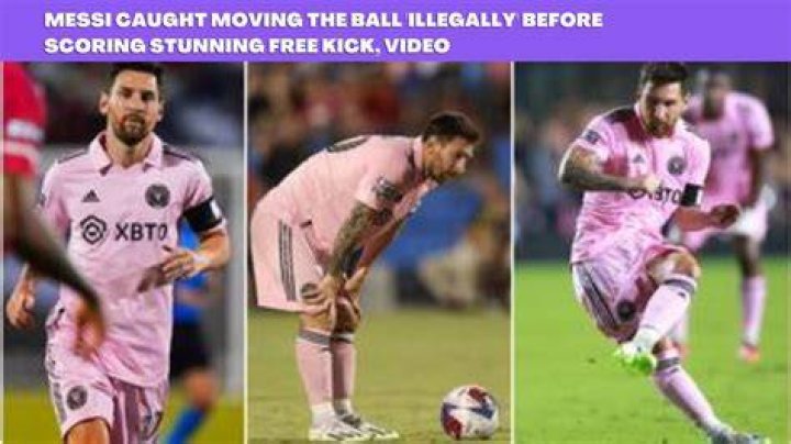 Messi Caught Moving the Ball 'Illegally' Before Scoring Stunning Free Kick, Video