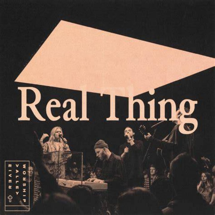 Real Thing by River Valley Worship