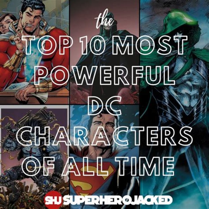 The 10 Most Powerful DC Comics Characters, According To Ranker
