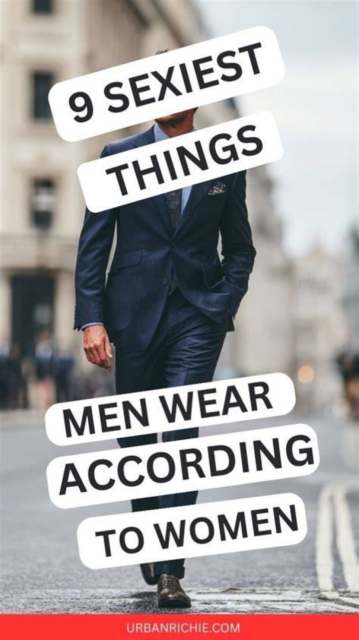 These Are the Sexiest Clothes for Men, According to Women
