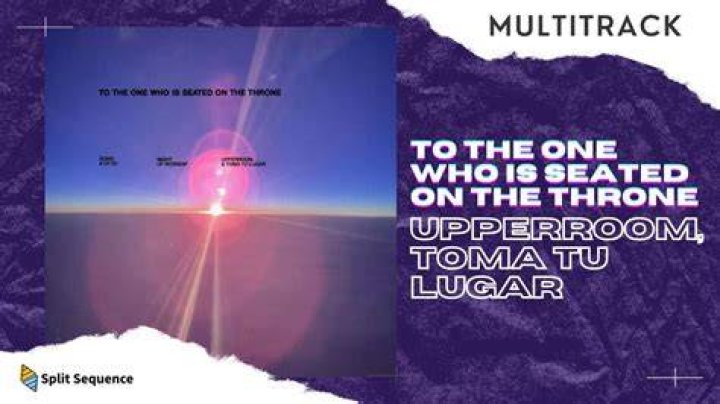 To The One Who Is Seated on The Throne by UPPERROOM, Toma Tu Lugar