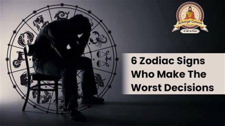Which Zodiac Sign Makes the Worst Decisions?
