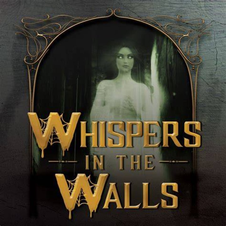 whispers in the walls