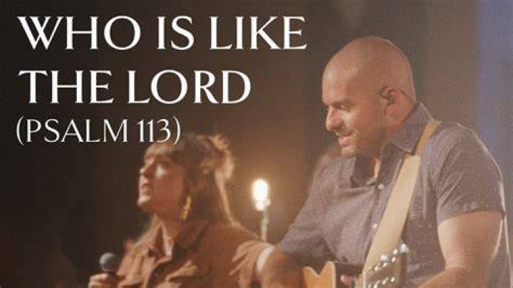 Who Is Like The Lord (Psalm 113) by Sovereign Grace Music